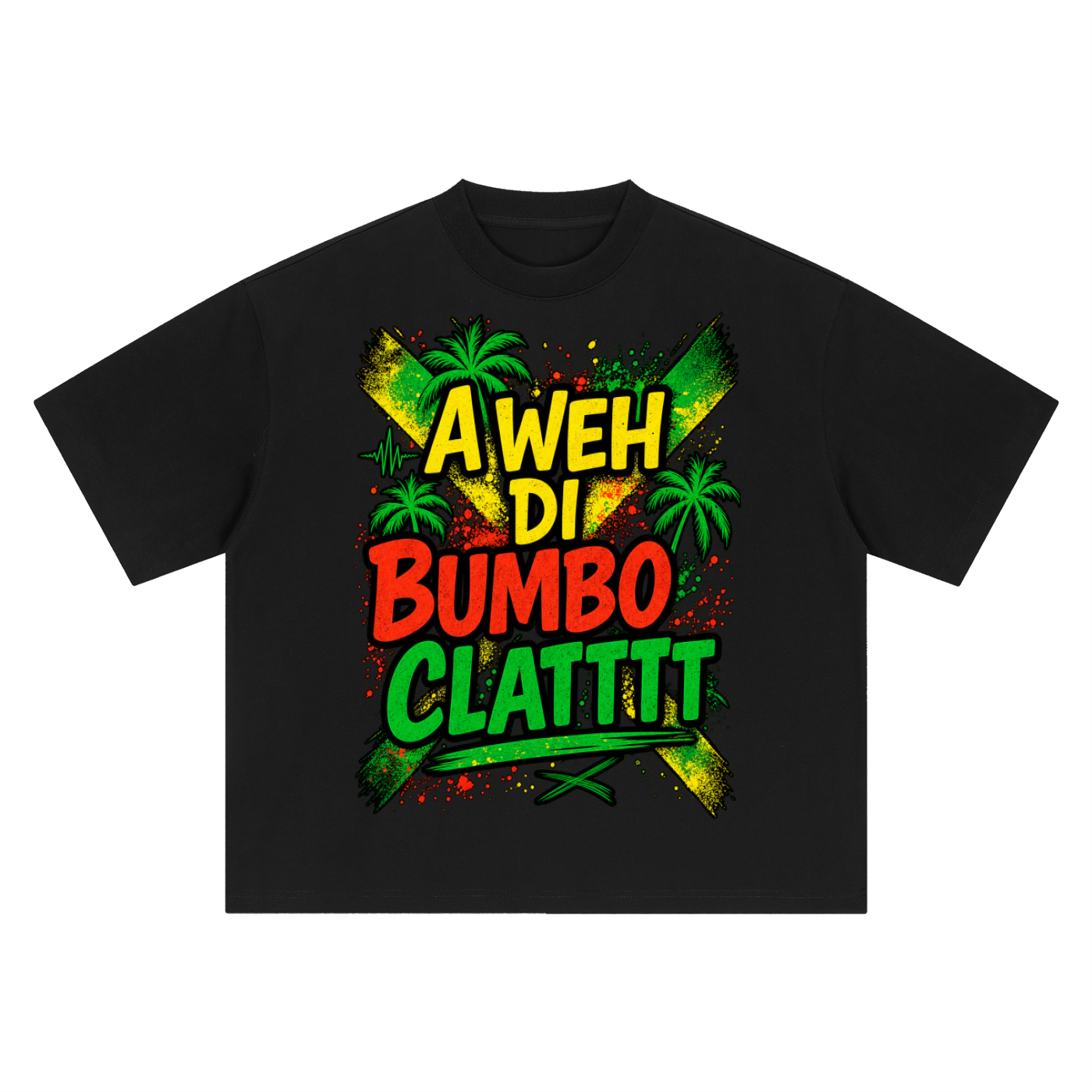 A Weh Di Bumbo Clat Boxy Oversized Tee